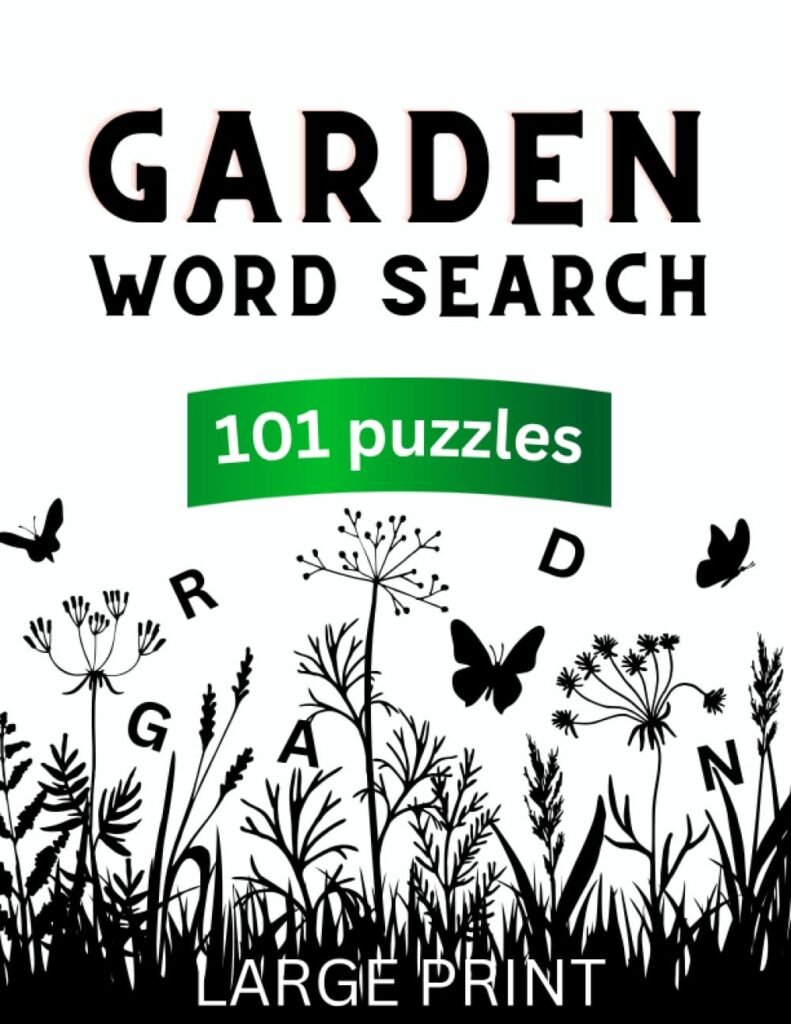 Garden Word Search: 101 Puzzles, Large Print: Gardening Word Search Book for All Ages, Gift for Gardeners (The Garden Puzzle Collection)     Paperback – Large Print, March 9, 2023